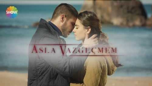 Asla Vazgeçmem 15.Bölüm izle