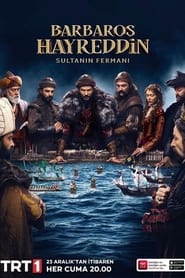 Barbaros Hayreddin: Sultanın Fermanı izle 